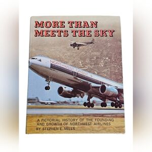 More Than Meets the Sky: History Of Northwest Airlines Book Signed Stephen Mills